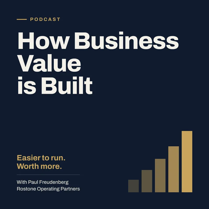 How Business Value is Built podcast cover, with the tagline Easier to run. Worth more.
